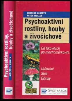 Psychoaktivní rostliny, houby a živočichové