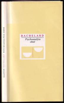 Gaston Bachelard: Psychoanalýza ohně