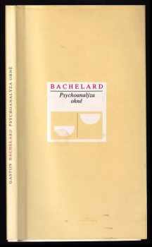 Gaston Bachelard: Psychoanalýza ohně