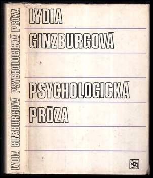 Lidija Jakovlevna Ginzburg: Psychologická próza
