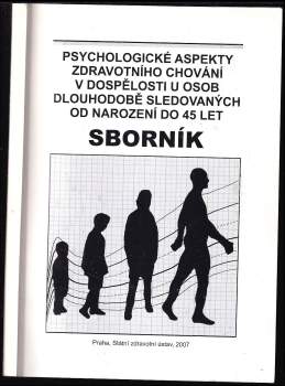 Psychologické aspekty zdravotního chování v dospělosti u osob dlouhodobě sledovaných od narození do 45 let
