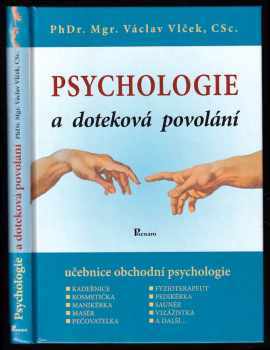 Václav Vlček: Psychologie a doteková povolání - učebnice obchodní psychologie