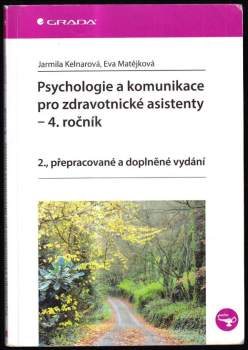 Jarmila Kelnarová: Psychologie a komunikace pro zdravotnické asistenty - 4. ročník