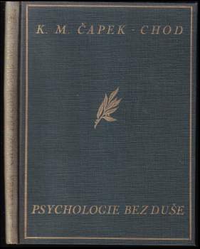 Karel Matěj Čapek Chod: Psychologie bez duše