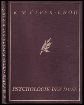 Karel Matěj Čapek Chod: Psychologie bez duše