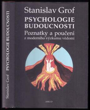 Psychologie budoucnosti : poznatky a poučení z moderního výzkumu vědomí