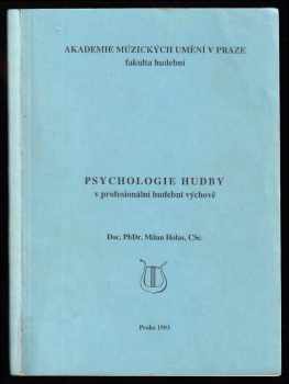 Milan Holas: Psychologie hudby v profesionální hudební výchově