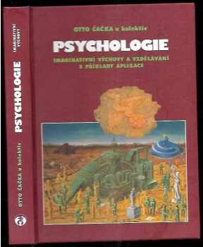 Otto Čačka: Psychologie imaginativní výchovy a vzdělávání s příklady aplikace