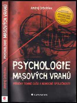 Andrej Drbohlav: Psychologie masových vrahů