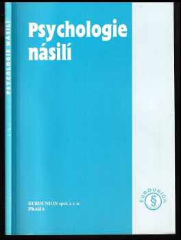 Joža Spurný: Psychologie násilí - o psychologické podstatě násilí, jeho projevech a způsobech psychologické obrany proti němu