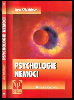 Jaro Křivohlavý: Psychologie nemoci