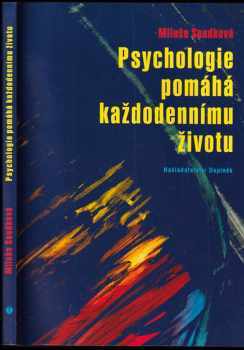 Miluše Soudková: Psychologie pomáhá každodennímu životu