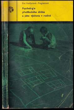 Psychologie předškolního dítěte a jeho výchova v rodině