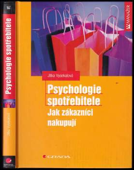 Jitka Vysekalová: Psychologie spotřebitele