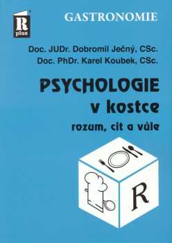 Dobromil Ječný: Psychologie v kostce