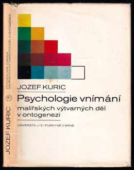 Jozef Kuric: Psychologie vnímání malířských výtvarných děl v ontogenezi