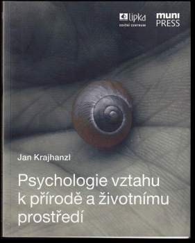 Jan Krajhanzl: Psychologie vztahu k přírodě a životnímu prostředí