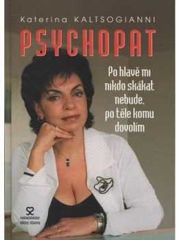 Katerina Kaltsogianni: Psychopat