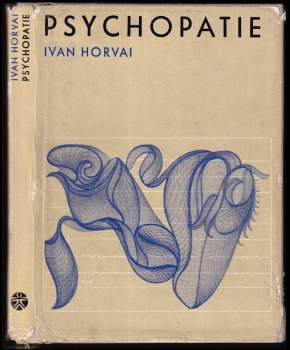 Ivan Horvai: Psychopatie