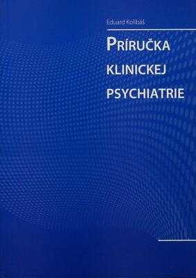 Príručka klinickej psychiatrie