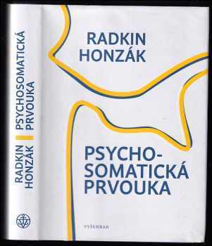 Psychosomatická prvouka - Radkin Honzák (2017, Vyšehrad) - ID: 789700