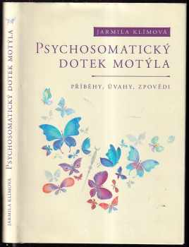 Jarmila Klímová: Psychosomatický dotek motýla