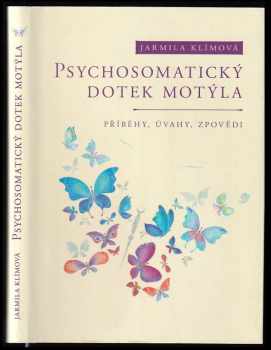 Jarmila Klímová: Psychosomatický dotek motýla