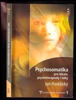 Psychosomatika pro lékaře, psychoterapeuty i laiky