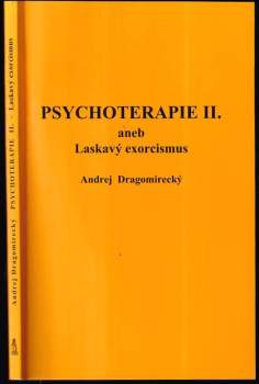 Psychoterapie II, aneb, Laskavý exorcismus