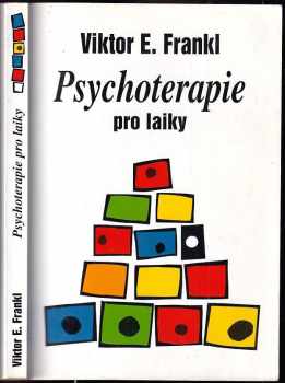 Viktor Emil Frankl: Psychoterapie pro laiky