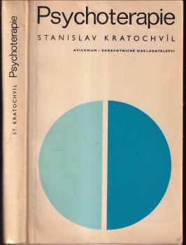 Stanislav Kratochvíl: Psychoterapie : směry, metody, výzkum