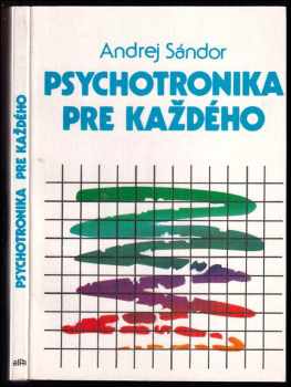 Andrej Sándor: Psychotronika pre každého