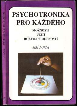 Jiří Janča: Psychotronika pro každého