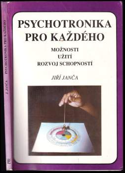 Jiří Janča: Psychotronika pro každého