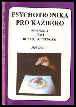 Jiří Janča: Psychotronika pro každého