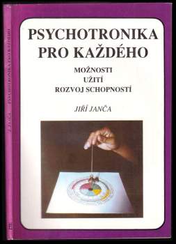 Jiří Janča: Psychotronika pro každého