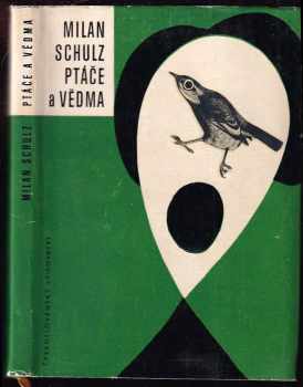 Ptáče a vědma : zabásně a napovídky - Milan Schulz (1964, Československý spisovatel) - ID: 530079