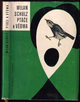 Milan Schulz: Ptáče a vědma : zabásně a napovídky