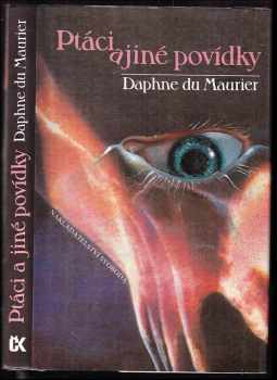 Ptáci a jiné povídky - Daphne Du Maurier (1991, Svoboda) - ID: 759961