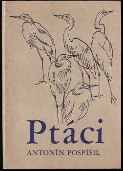 Antonín Pospíšil: Ptáci