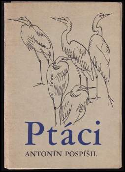 Antonín Pospíšil: Ptáci