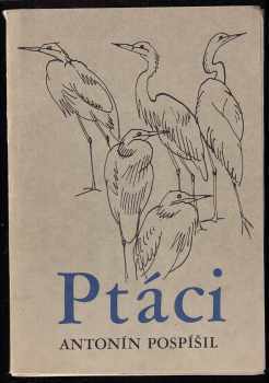 Ptáci - Antonín Pospíšil (1974, Albatros) - ID: 136476