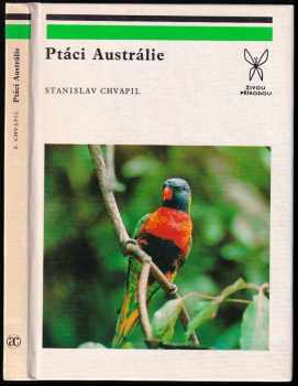 Stanislav Chvapil: Ptáci Austrálie