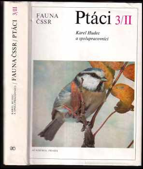 Karel Hudec: Ptáci - aves Díl 3/II.