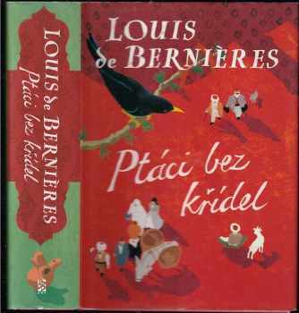 Ptáci bez křídel - Louis De Bernières (2005, BB art) - ID: 996518