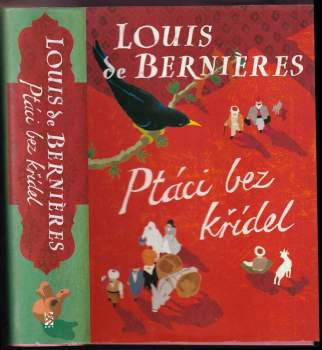 Louis De Bernières: Ptáci bez křídel