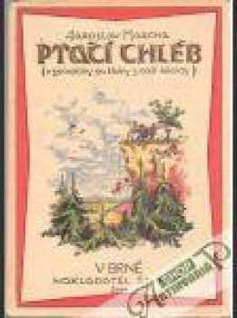 Jaroslav Marcha: Ptačí chléb
