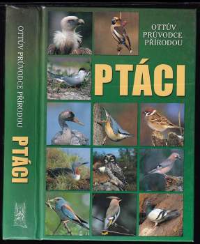 Ptáci : Ottův průvodce přírodou