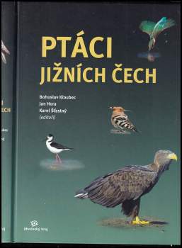 Karel Šťastný: Ptáci jižních Čech
