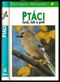Ptáci lesů, luk a polí